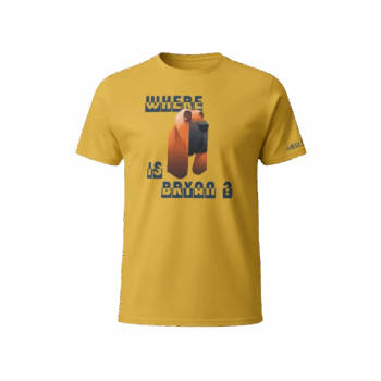 T-shirt Where is Bryan?